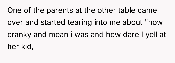 One of the parents at the other table came over...