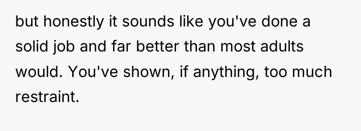 but honestly it sounds like you've done a solid job...