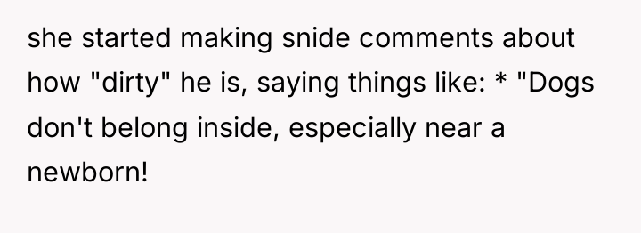 she started making snide comments about how "dirty" he is,...