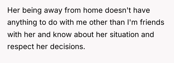 Her being away from home doesn't have anything to do...