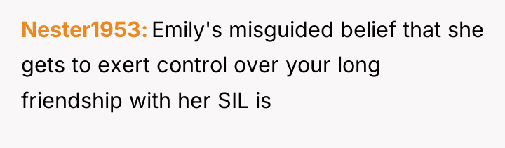 Nester1953 Emily's misguided belief that she gets to exert control...