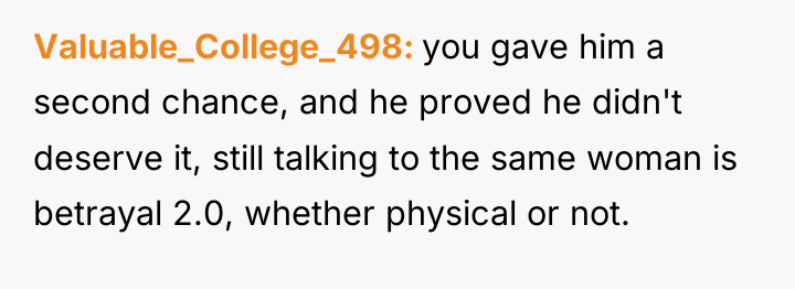 Valuable_College_498 you gave him a second chance, and he proved...