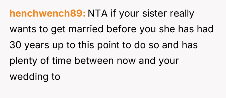 henchwench89 NTA if your sister really wants to get married...