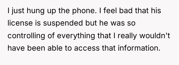 I just hung up the phone. I feel bad that...