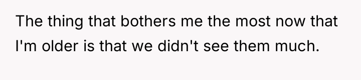 The thing that bothers me the most now that I'm...