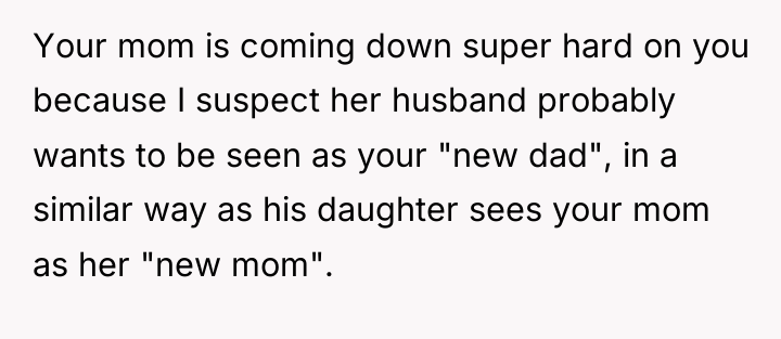 Your mom is coming down super hard on you because...