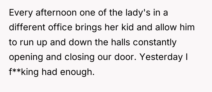 Every afternoon one of the lady's in a different office...