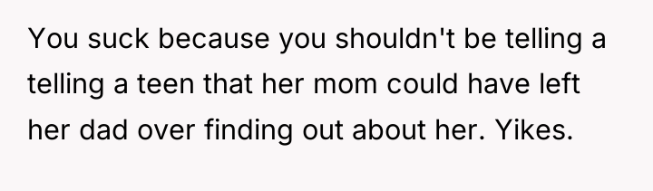 You suck because you shouldn't be telling a telling a...