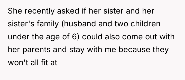 She recently asked if her sister and her sister's family...