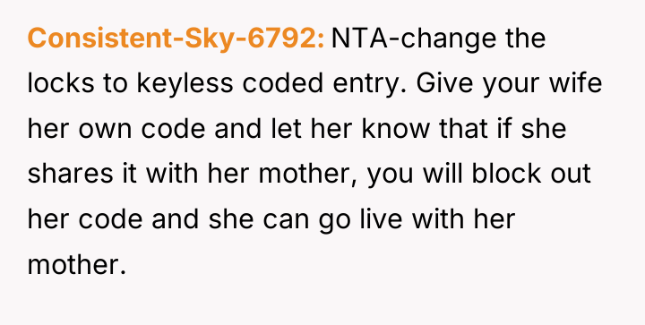 Consistent-Sky-6792 NTA-change the locks to keyless coded entry. Give your...