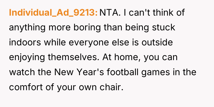 Individual_Ad_9213 NTA. I can't think of anything more boring than...