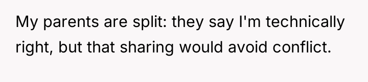 My parents are split: they say I'm technically right, but...