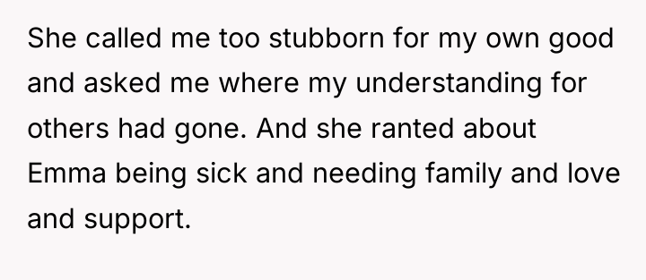 She called me too stubborn for my own good and...