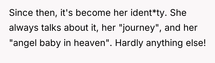 Since then, it's become her ident*ty. She always talks about...