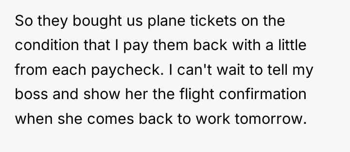 So they bought us plane tickets on the condition that...
