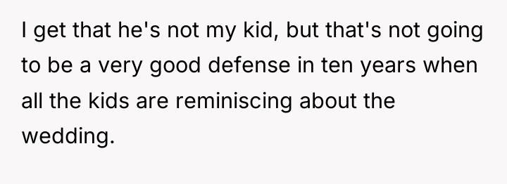 I get that he's not my kid, but that's not...