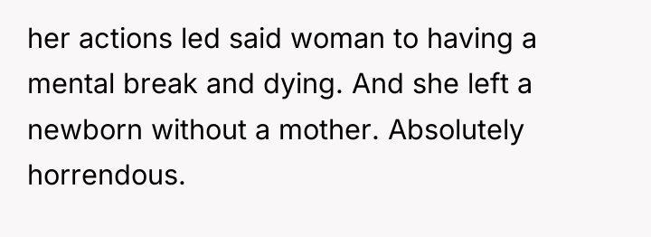 her actions led said woman to having a mental break...