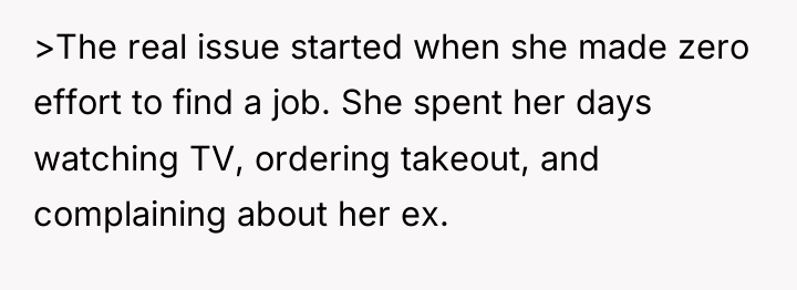 >The real issue started when she made zero effort to...