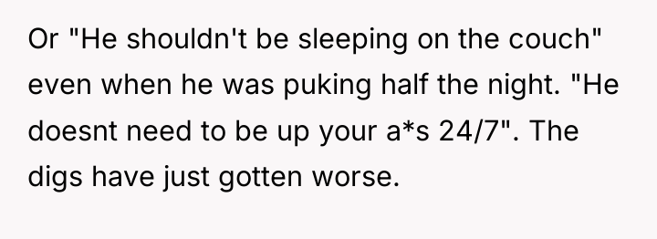 Or "He shouldn't be sleeping on the couch" even when...
