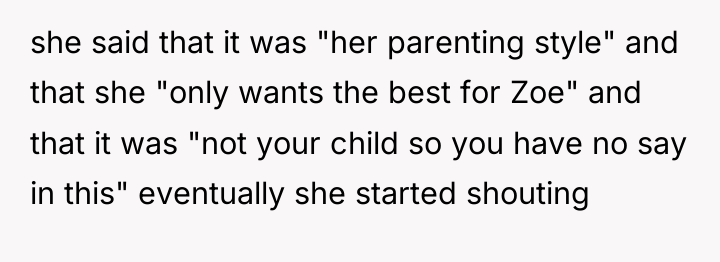 she said that it was "her parenting style" and that...