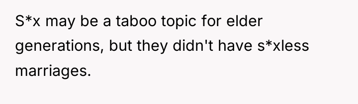 S*x may be a taboo topic for elder generations, but...