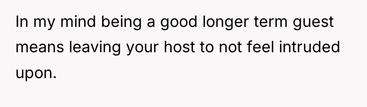 In my mind being a good longer term guest means...
