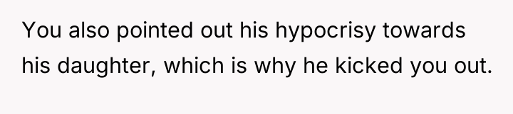 You also pointed out his hypocrisy towards his daughter, which...