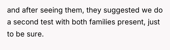 and after seeing them, they suggested we do a second...