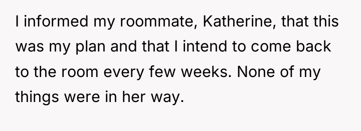 I informed my roommate, Katherine, that this was my plan...