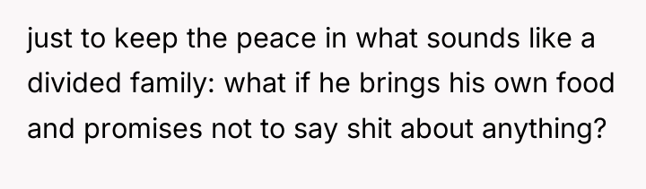 just to keep the peace in what sounds like a...