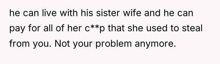 he can live with his sister wife and he can...