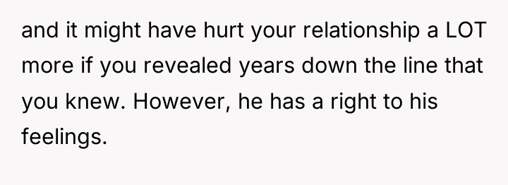 and it might have hurt your relationship a LOT more...