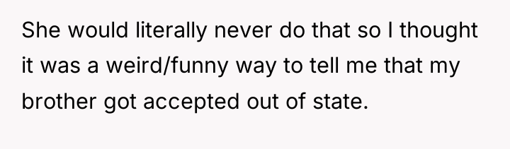 She would literally never do that so I thought it...