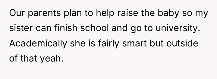 Our parents plan to help raise the baby so my...