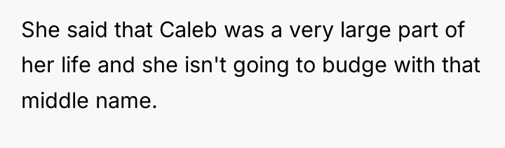She said that Caleb was a very large part of...