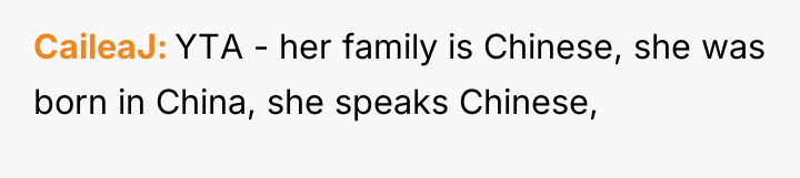 CaileaJ YTA - her family is Chinese, she was born...