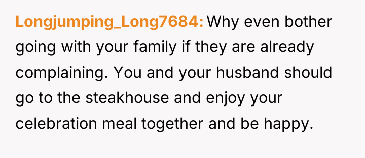 Longjumping_Long7684 Why even bother going with your family if they...