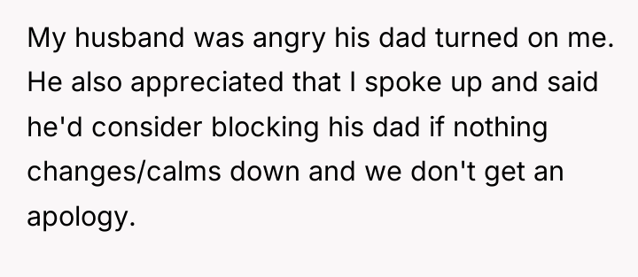 My husband was angry his dad turned on me. He...