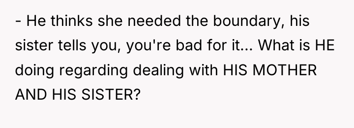 - He thinks she needed the boundary, his sister tells...