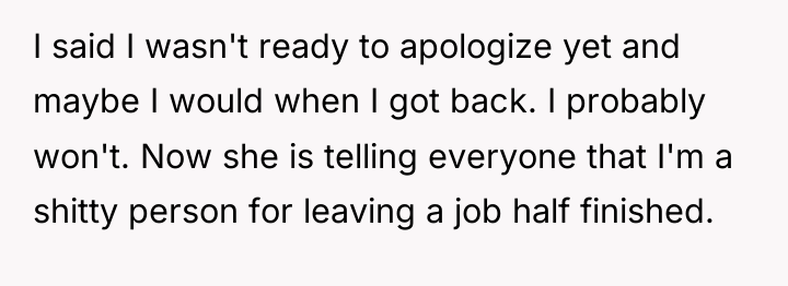 I said I wasn't ready to apologize yet and maybe...