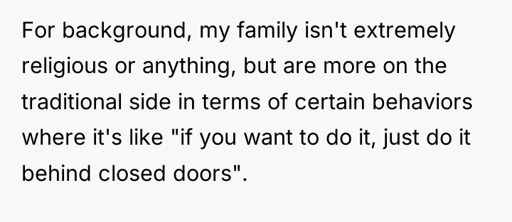 For background, my family isn't extremely religious or anything, but...