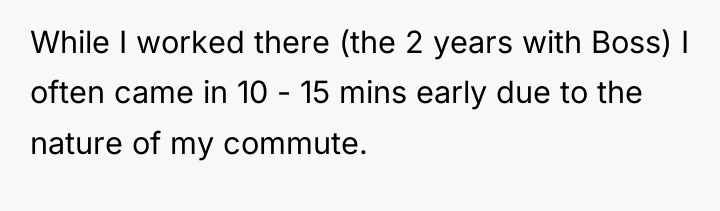 While I worked there (the 2 years with Boss) I...