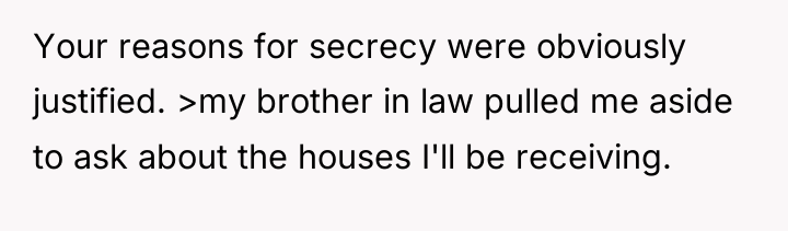 Your reasons for secrecy were obviously justified. >my brother in...