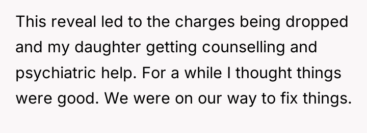 This reveal led to the charges being dropped and my...