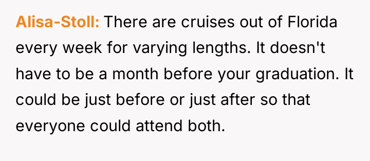 Alisa-Stoll There are cruises out of Florida every week for...