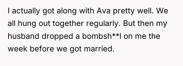 I actually got along with Ava pretty well. We all...