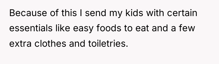 Because of this I send my kids with certain essentials...