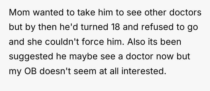 Mom wanted to take him to see other doctors but...