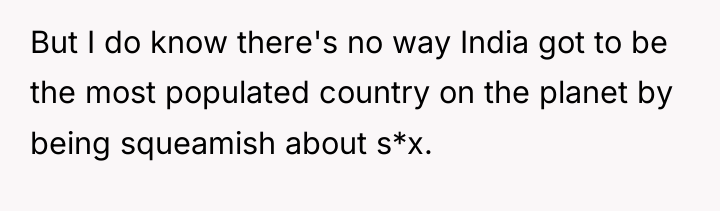 But I do know there's no way India got to...