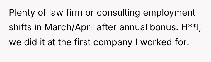 Plenty of law firm or consulting employment shifts in March/April...